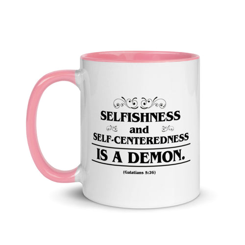 Selfishness and Self-Centeredness Is a Demon. (Galatians 5:26) Mug - Have You Read The Red