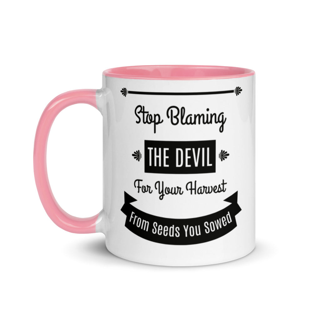 Stop Blaming The Devil For Your Harvest Of Seeds You Have Sown (Proverbs 22:8) Mug - Have You Read The Red