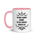 We Don't Counsel Demons.  We Cast Them Out. (Mark 16:16) Mug - Have You Read The Red