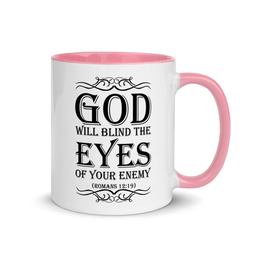 God Will Blind The Eyes Of Your Enemy (Romans 12:19) Mug - Have You Read The Red