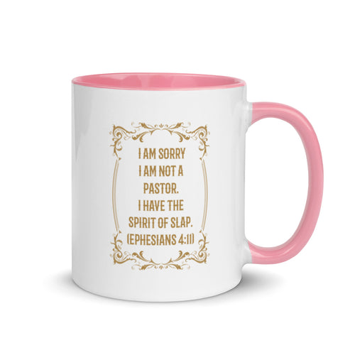 I Am Sorry I Am Not A Pastor.  I Have The Spirit of Slap. (Ephesians 4:11) Mug - Have You Read The Red