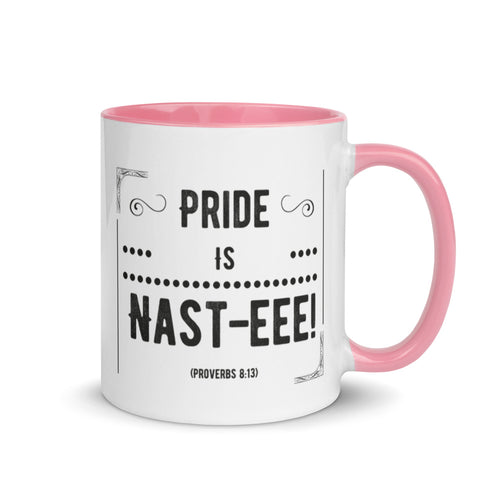 Pride Is Nast-eee! (Proverbs 8:13) Mug - Have You Read The Red
