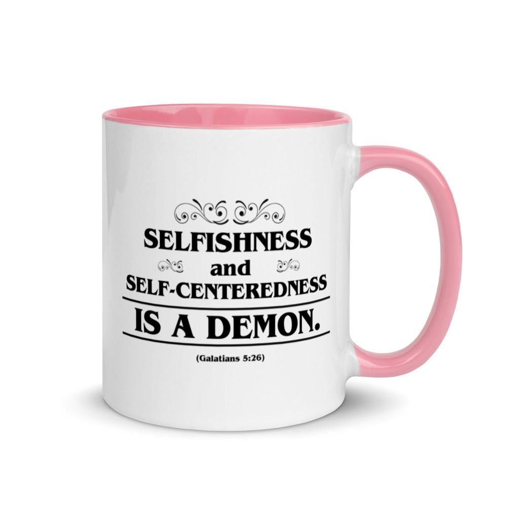 Selfishness and Self-Centeredness Is a Demon. (Galatians 5:26) Mug - Have You Read The Red