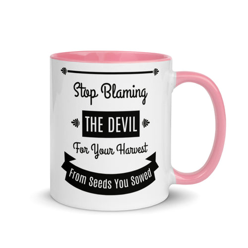 Stop Blaming The Devil For Your Harvest Of Seeds You Have Sown (Proverbs 22:8) Mug - Have You Read The Red