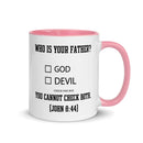 Who Is Your Father? God Devil Check One Box.  You Cannot Check Both. (John 8:44) Mug - Have You Read The Red