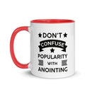 Don't Confuse Popularity With Anointing (Proverbs 16:18) Mug - Have You Read The Red