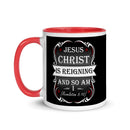 Jesus Christ Is Reigning And So Am I (Revelation 5:10) Mug - Have You Read The Red