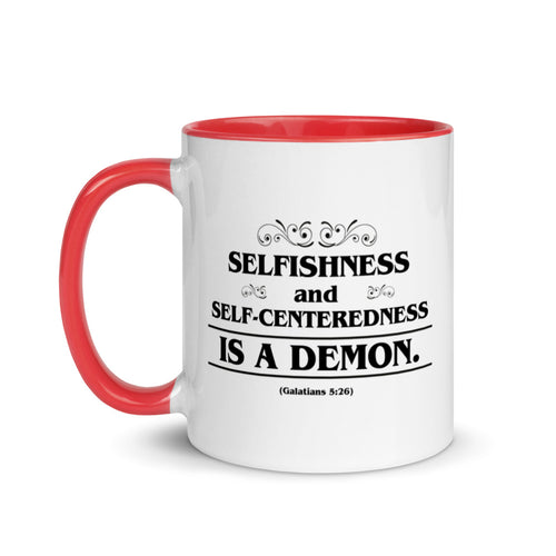 Selfishness and Self-Centeredness Is a Demon. (Galatians 5:26) Mug - Have You Read The Red