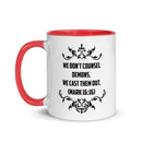 We Don't Counsel Demons.  We Cast Them Out. (Mark 16:16) Mug - Have You Read The Red