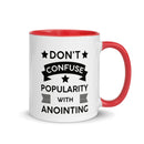 Don't Confuse Popularity With Anointing (Proverbs 16:18) Mug - Have You Read The Red