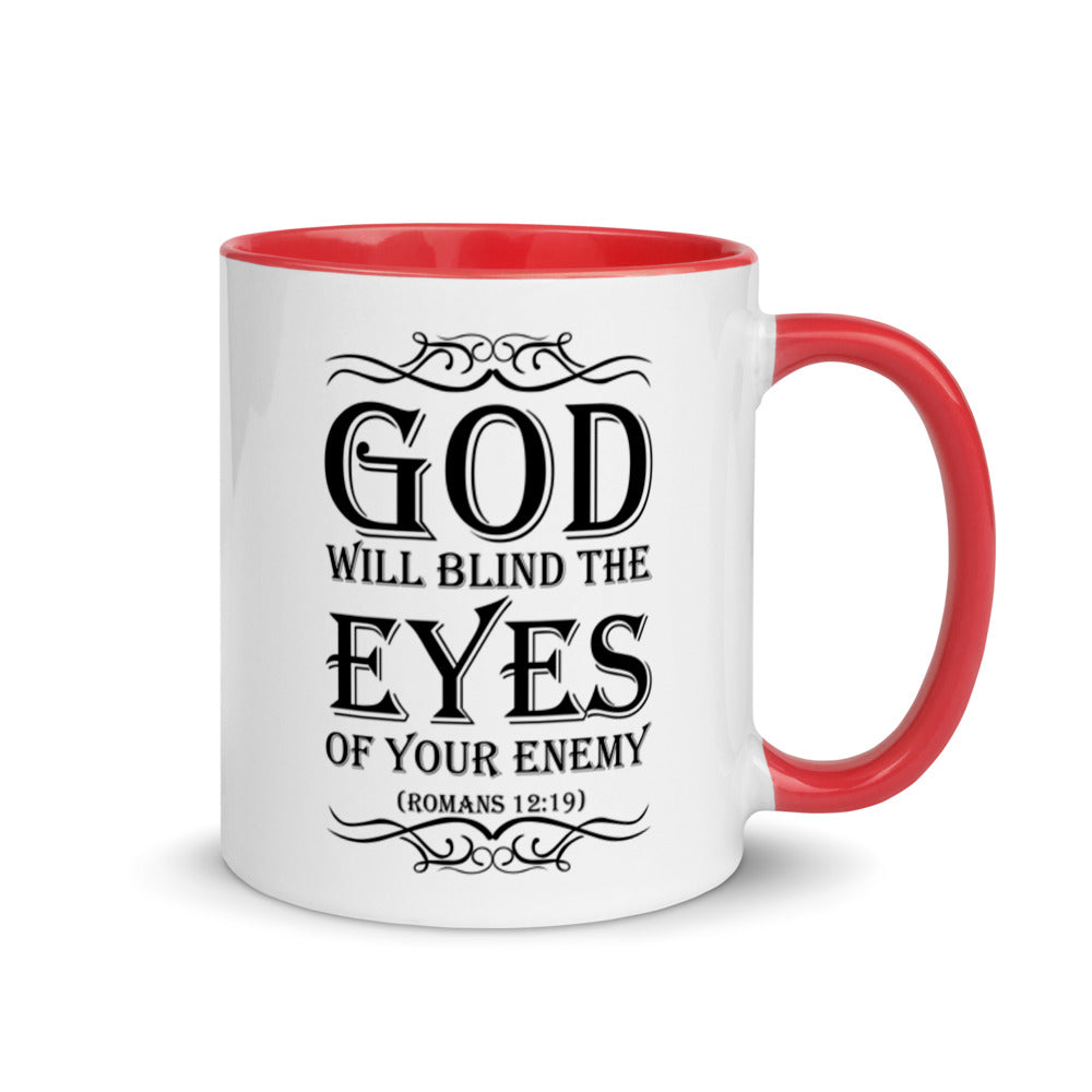 God Will Blind The Eyes Of Your Enemy (Romans 12:19) Mug