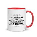 Selfishness and Self-Centeredness Is a Demon. (Galatians 5:26) Mug - Have You Read The Red