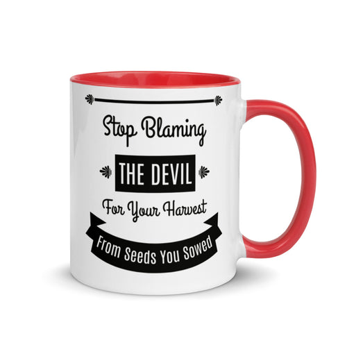 Stop Blaming The Devil For Your Harvest Of Seeds You Have Sown (Proverbs 22:8) Mug - Have You Read The Red