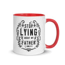 Stop Lying About My Father (1 John 2:4) Mug - Have You Read The Red