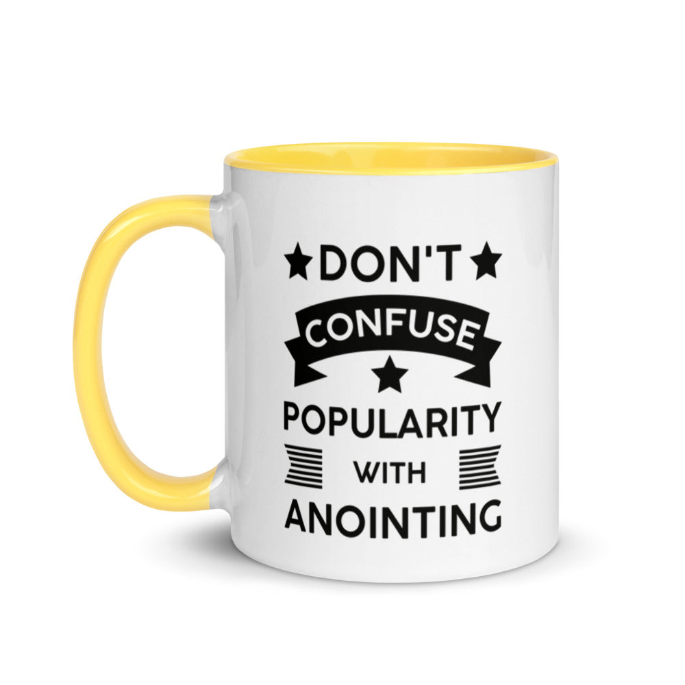 Don't Confuse Popularity With Anointing (Proverbs 16:18) Mug - Have You Read The Red