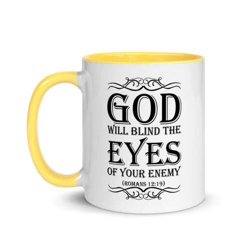 God Will Blind The Eyes Of Your Enemy (Romans 12:19) Mug - Have You Read The Red