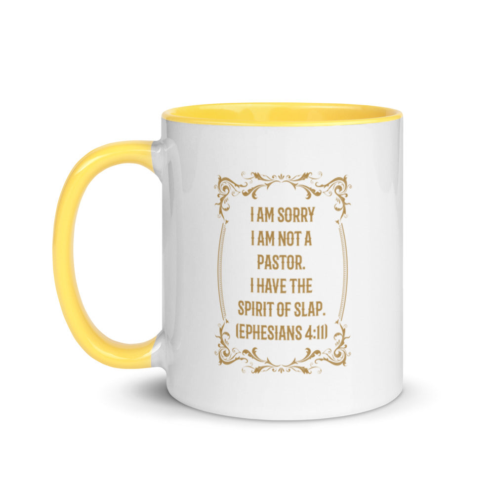 I Am Sorry I Am Not A Pastor.  I Have The Spirit of Slap. (Ephesians 4:11) Mug - Have You Read The Red