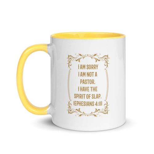 I Am Sorry I Am Not A Pastor.  I Have The Spirit of Slap. (Ephesians 4:11) Mug - Have You Read The Red