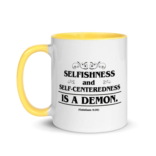 Selfishness and Self-Centeredness Is a Demon. (Galatians 5:26) Mug - Have You Read The Red