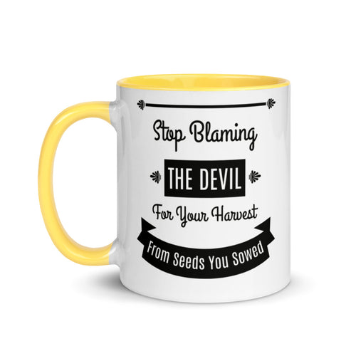 Stop Blaming The Devil For Your Harvest Of Seeds You Have Sown (Proverbs 22:8) Mug - Have You Read The Red