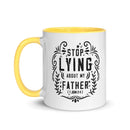 Stop Lying About My Father (1 John 2:4) Mug - Have You Read The Red