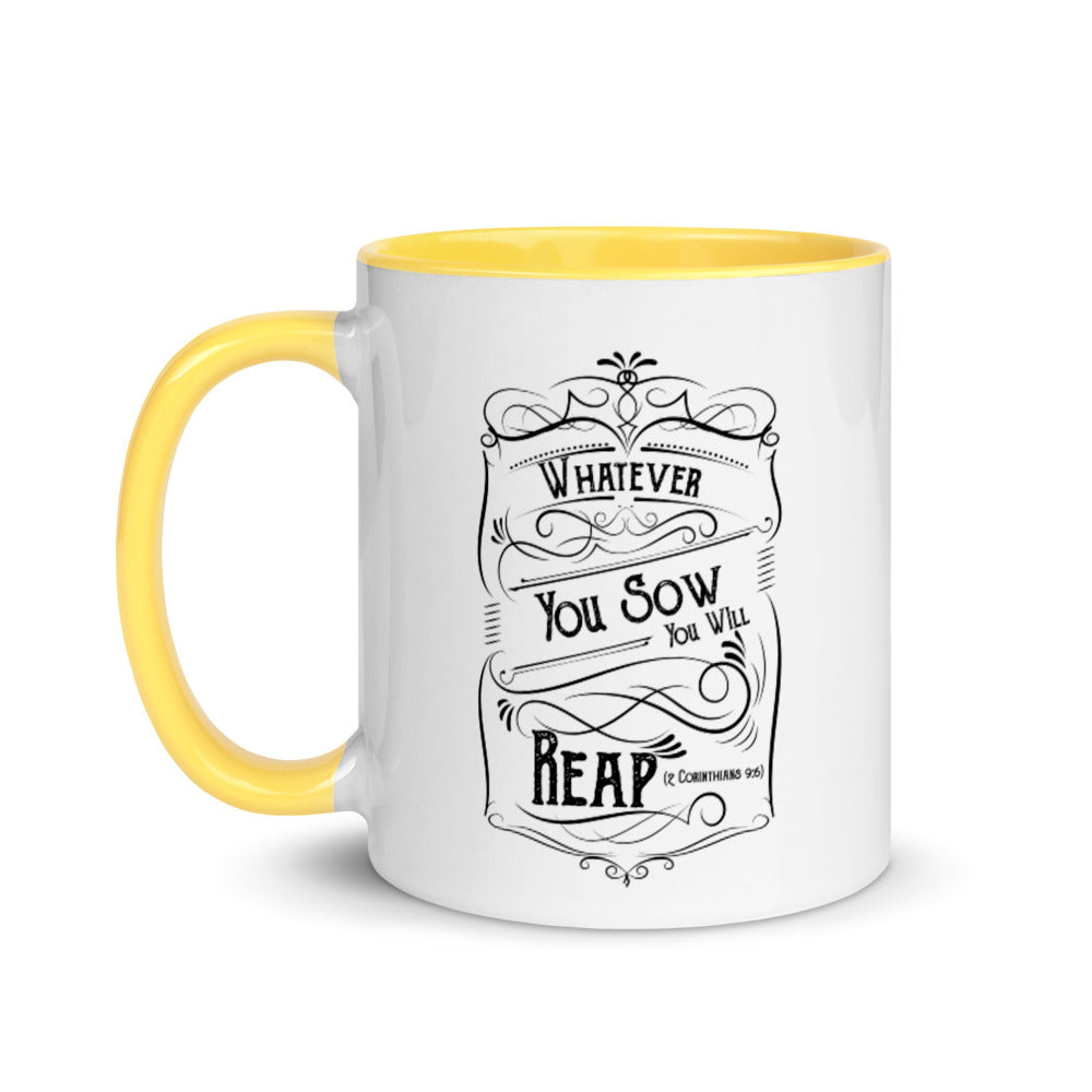 Whatever You Sow You Will Reap (2 Corinthians 9:6) Mug - Have You Read The Red