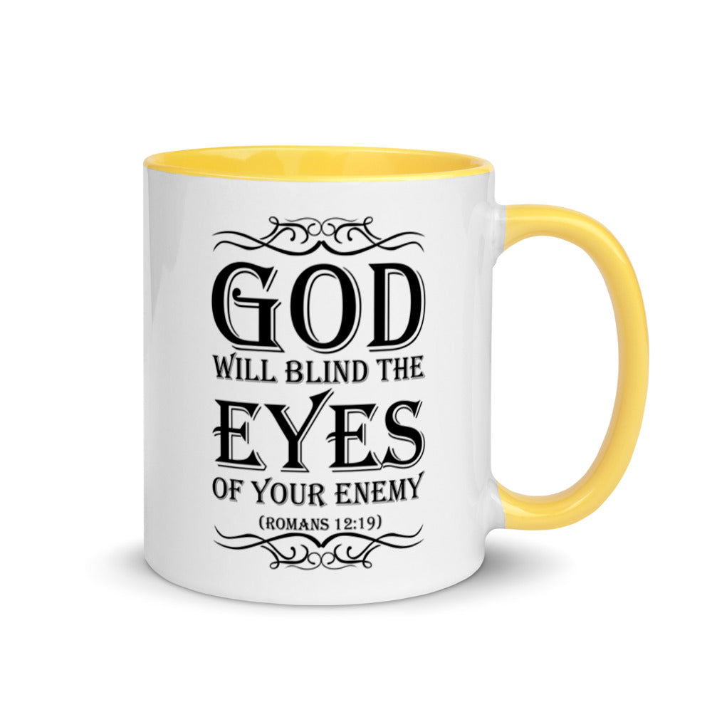God Will Blind The Eyes Of Your Enemy (Romans 12:19) Mug - Have You Read The Red