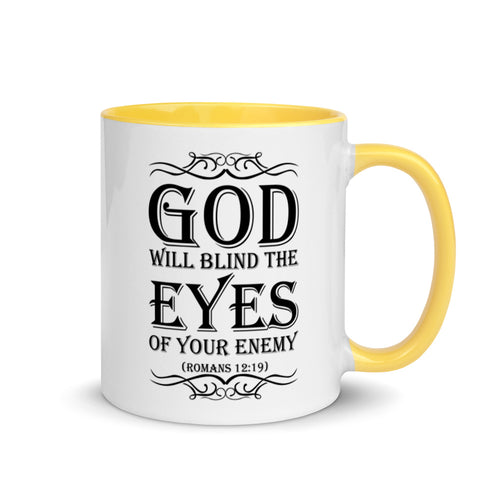 God Will Blind The Eyes Of Your Enemy (Romans 12:19) Mug - Have You Read The Red