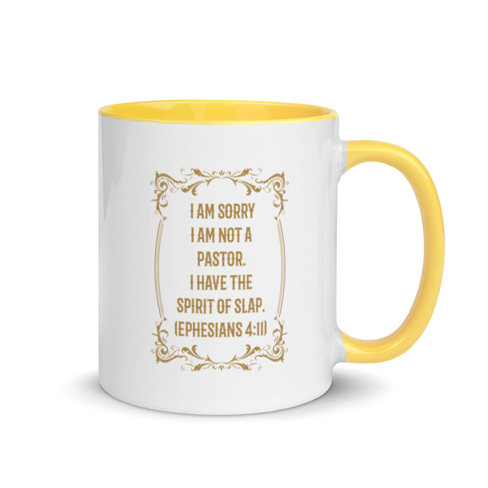 I Am Sorry I Am Not A Pastor.  I Have The Spirit of Slap. (Ephesians 4:11) Mug - Have You Read The Red