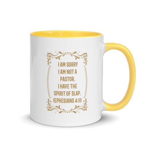 I Am Sorry I Am Not A Pastor.  I Have The Spirit of Slap. (Ephesians 4:11) Mug - Have You Read The Red