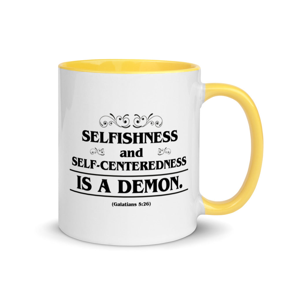 Selfishness and Self-Centeredness Is a Demon. (Galatians 5:26) Mug - Have You Read The Red