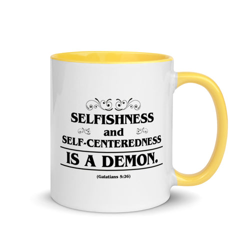 Selfishness and Self-Centeredness Is a Demon. (Galatians 5:26) Mug - Have You Read The Red