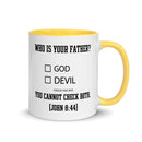Who Is Your Father? God Devil Check One Box.  You Cannot Check Both. (John 8:44) Mug - Have You Read The Red